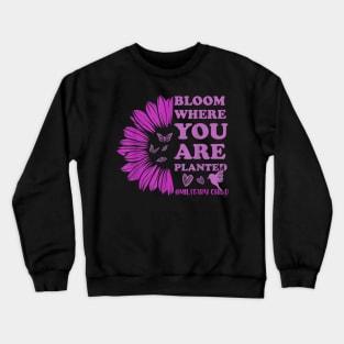 Month Of The Military Child Bloom Where You Are Planted Crewneck Sweatshirt